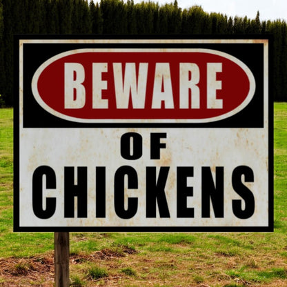 chicken coop sign beware of chickens