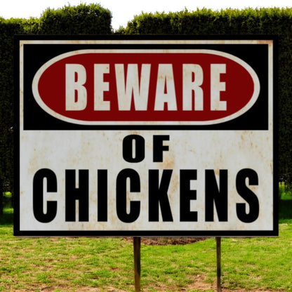 chicken coop sign beware of chickens