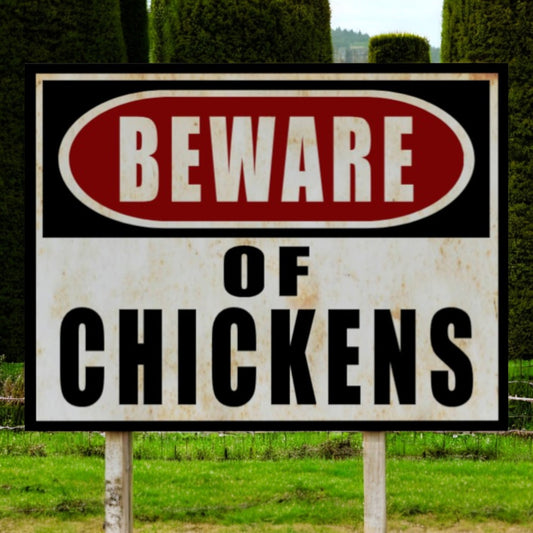 chicken coop  sign beware of chickens