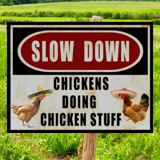 slow down sign chickens doing chicken stuff sign 