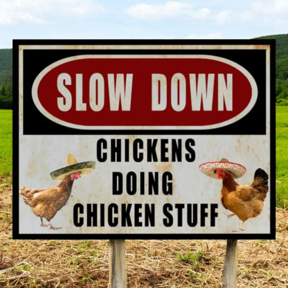 slow down sign chickens doing chicken stuff sign 