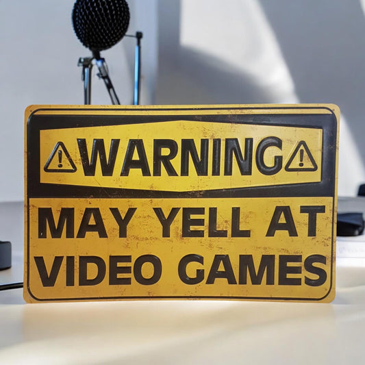 Metal Video Game Sign Warning May Yell At Video Games